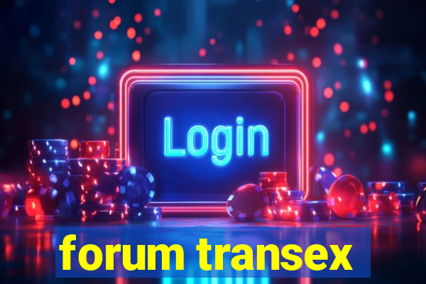 forum transex